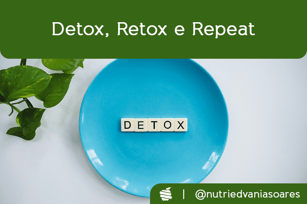 Detox, Retox e Repeat no Emagrecimento