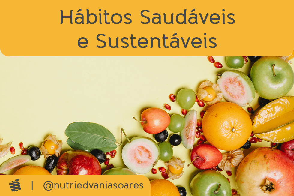 Hábitos Saudáveis e Sustentáveis