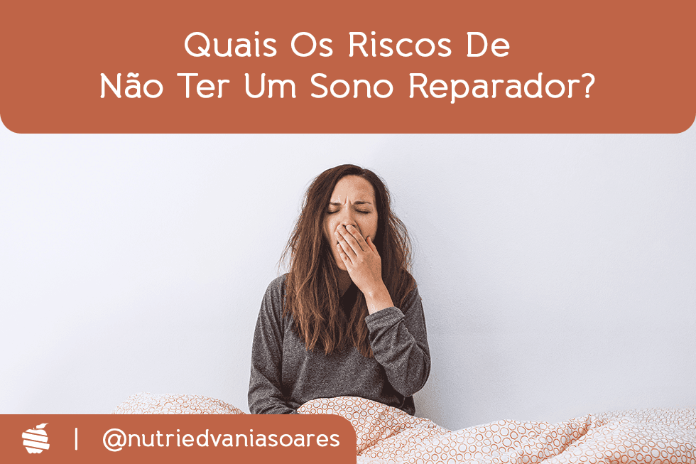Quais os riscos de não ter um sono reparador?