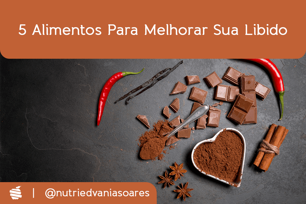 5 Alimentos Para Melhorar Sua Libido