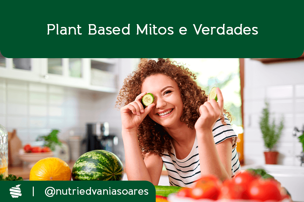 Plant-Based: Mitos e verdades
