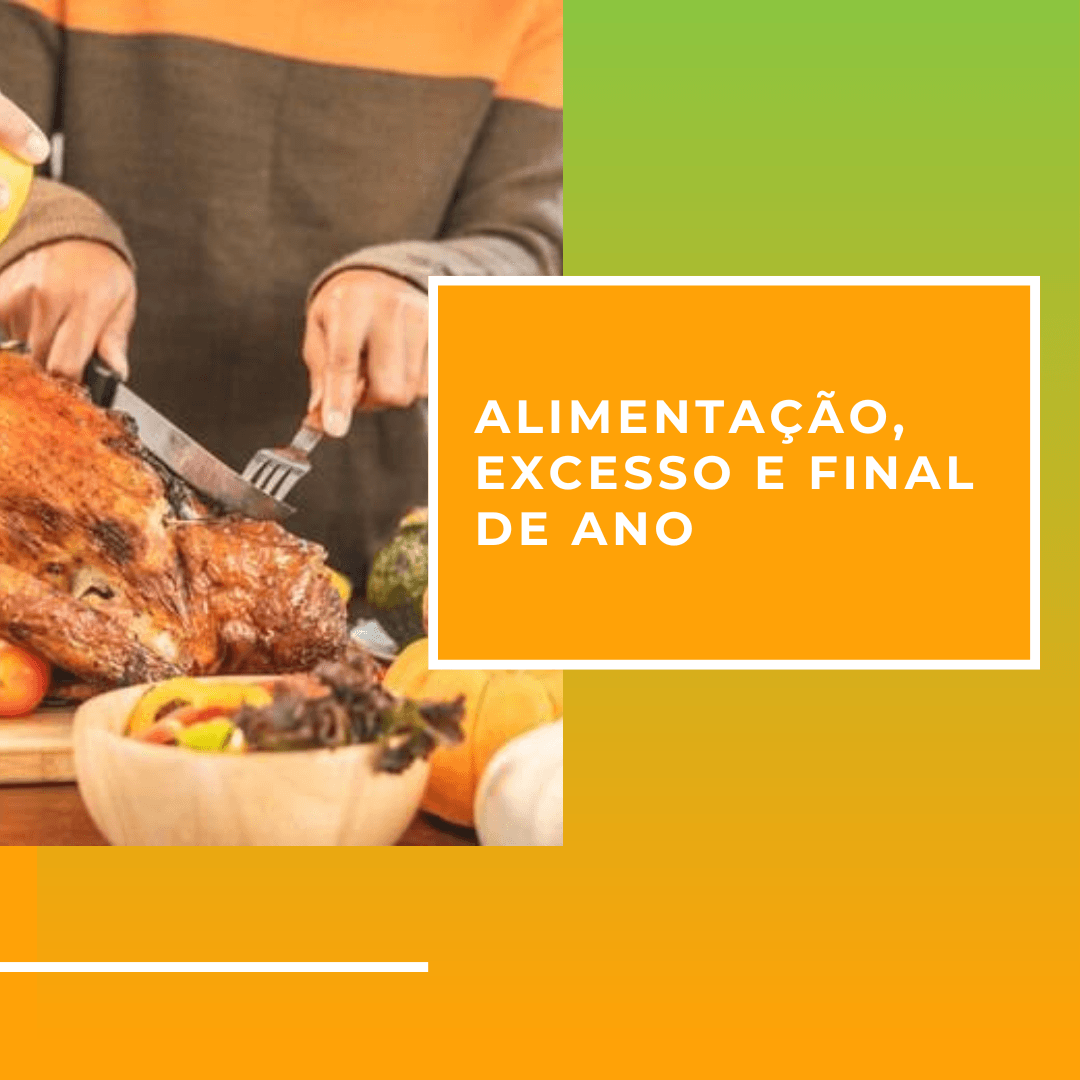 Alimentação e excesso no final de ano